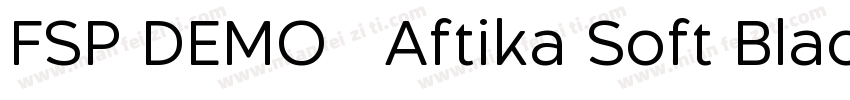 FSP DEMO   Aftika Soft Black Regul字体转换